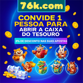 76k.com Indique amigos para receber um bônus